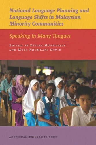 National Language Planning and Language Shifts in Malaysian Minority Communities: Speaking in Many Tongues