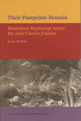 Their Footprints Remain: Biomedical Beginnings Across the Indo-Tibetan Frontier