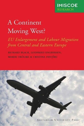 A Continent Moving West?: EU Enlargement and Labour Migration from Central and Eastern Europe