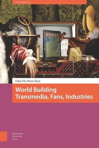 World Building: Transmedia, Fans, Industries