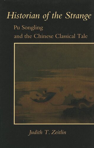 Historian of the Strange: Pu Songling and the Chinese Classical Tale