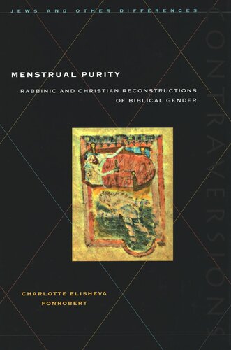 Menstrual Purity: Rabbinic and Christian Reconstructions of Biblical Gender