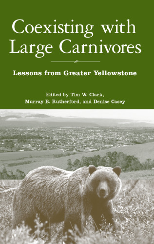 Coexisting with Large Carnivores: Lessons From Greater Yellowstone