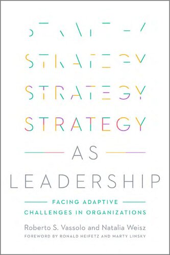 Strategy as Leadership: Facing Adaptive Challenges in Organizations