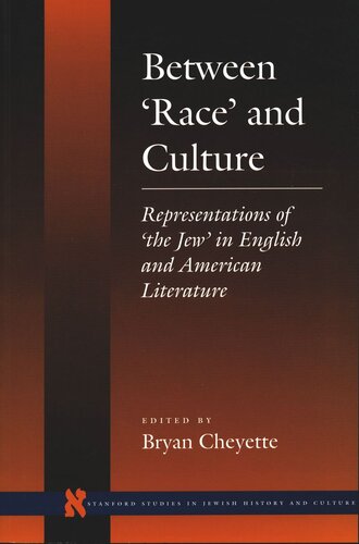 Between ‘Race’ and Culture: Representations of ‘the Jew’ in English and American Literature