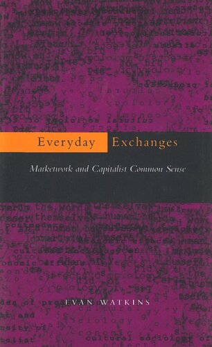 Everyday Exchanges: Marketwork and Capitalist Common Sense