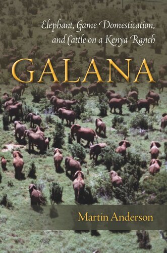 Galana: Elephant, Game Domestication, and Cattle on a Kenya Ranch