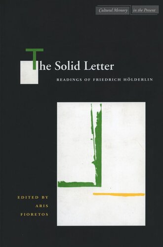 The Solid Letter: Readings of Friedrich Hölderlin