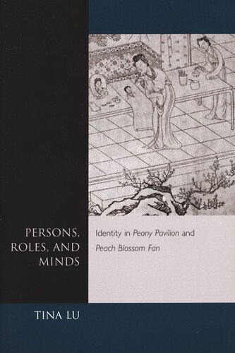 Persons, Roles, and Minds: Identity in Peony Pavilion and Peach Blossom Fan