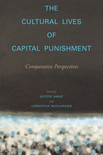 The Cultural Lives of Capital Punishment: Comparative Perspectives
