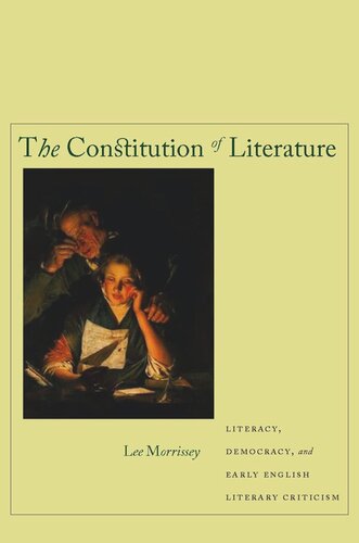 The Constitution of Literature: Literacy, Democracy, and Early English Literary Criticism