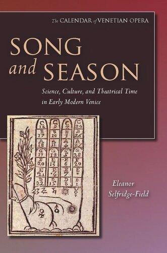 Song and Season: Science, Culture, and Theatrical Time in Early Modern Venice