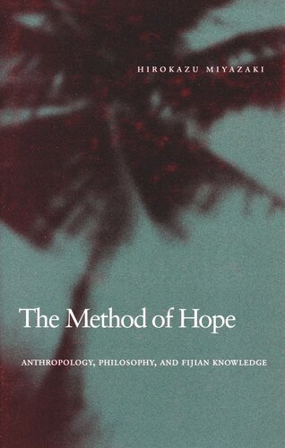 The Method of Hope: Anthropology, Philosophy, and Fijian Knowledge