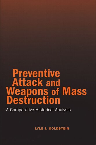 Preventive Attack and Weapons of Mass Destruction: A Comparative Historical Analysis