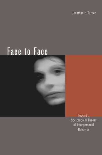 Face to Face: Toward a Sociological Theory of Interpersonal Behavior