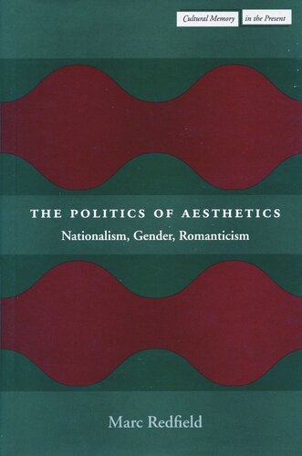 The Politics of Aesthetics: Nationalism, Gender, Romanticism