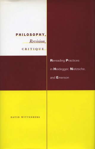 Philosophy, Revision, Critique: Rereading Practices in Heidegger, Nietzsche, and Emerson