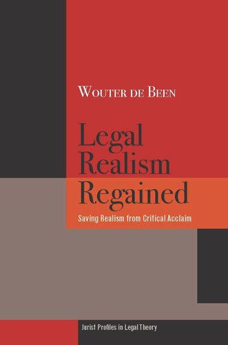 Legal Realism Regained: Saving Realism from Critical Acclaim