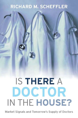 Is There a Doctor in the House?: Market Signals and Tomorrow's Supply of Doctors