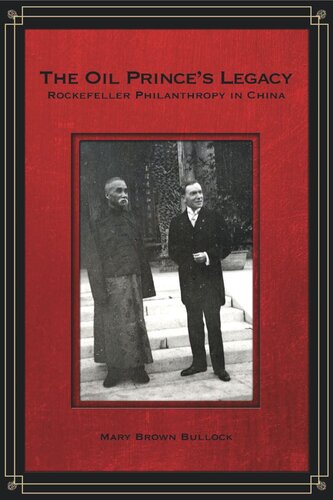 The Oil Prince’s Legacy: Rockefeller Philanthropy in China