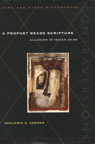 A Prophet Reads Scripture: Allusion in Isaiah 40-66