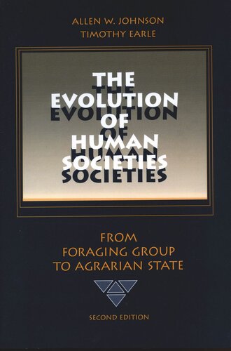 The Evolution of Human Societies: From Foraging Group to Agrarian State, Second Edition