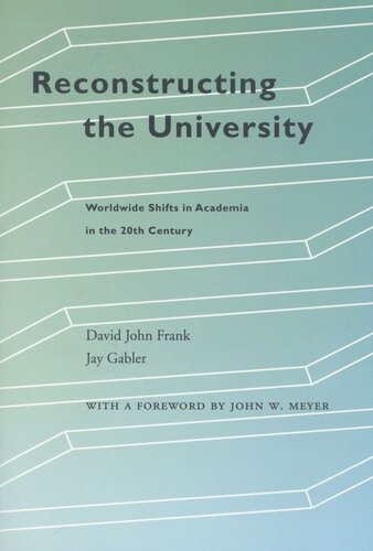 Reconstructing the University: Worldwide Shifts in Academia in the 20th Century
