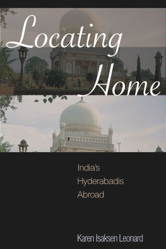 Locating Home: India's Hyderabadis Abroad