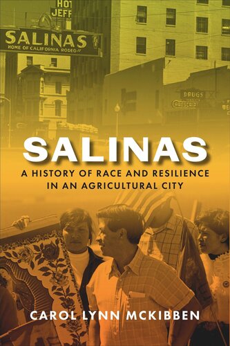 Salinas: A History of Race and Resilience in an Agricultural City