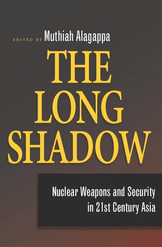 The Long Shadow: Nuclear Weapons and Security in 21st Century Asia