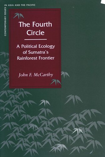 The Fourth Circle: A Political Ecology of Sumatra’s Rainforest Frontier