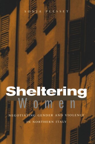 Sheltering Women: Negotiating Gender and Violence in Northern Italy