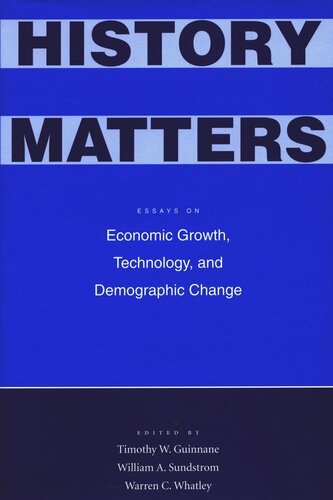 History Matters: Essays on Economic Growth, Technology, and Demographic Change