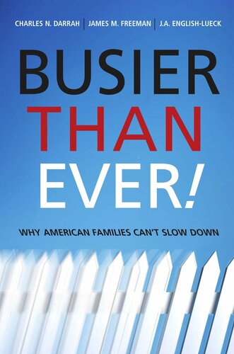 Busier Than Ever!: Why American Families Can't Slow Down
