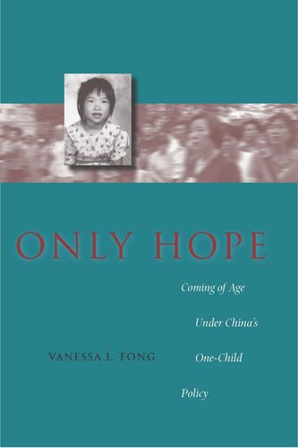 Only Hope: Coming of Age Under China’s One-Child Policy