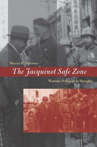 The Jacquinot Safe Zone: Wartime Refugees in Shanghai