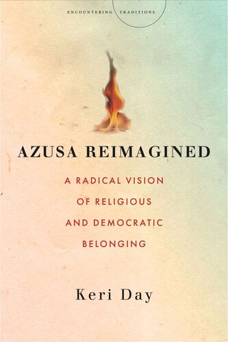 Azusa Reimagined: A Radical Vision of Religious and Democratic Belonging