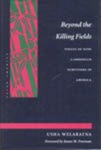 Beyond the Killing Fields: Voices of Nine Cambodian Survivors in America