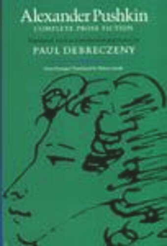Alexander Pushkin: Complete Prose Fiction