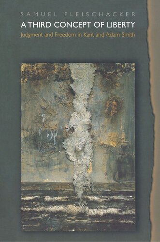 A Third Concept of Liberty: Judgment and Freedom in Kant and Adam Smith