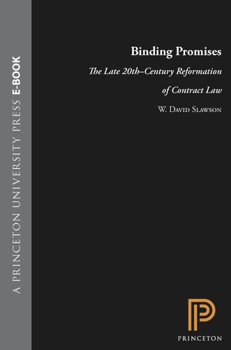 Binding Promises: The Late 20th-Century Reformation of Contract Law