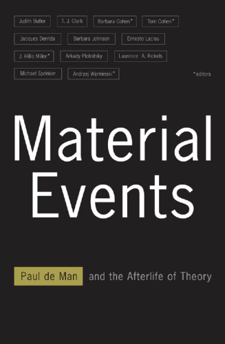 Material Events: Paul de Man and the Afterlife of Theory
