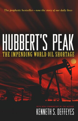 Hubbert's Peak: The Impending World Oil Shortage - New Edition
