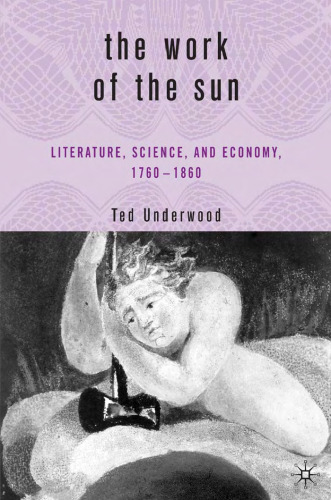The Work of the Sun: Literature, Science, and Economy, 1760-1860
