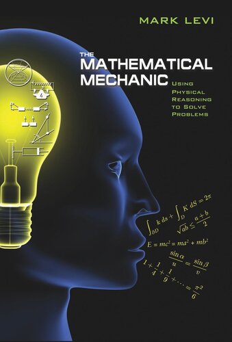 The Mathematical Mechanic: Using Physical Reasoning to Solve Problems