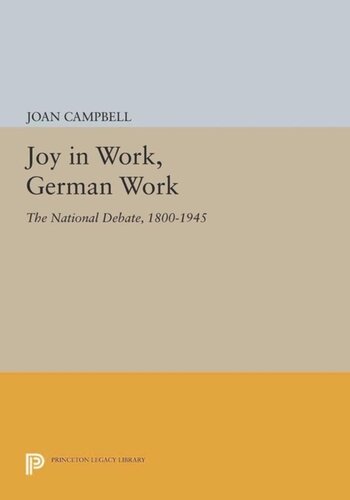 Joy in Work, German Work: The National Debate, 1800-1945