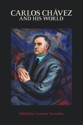 Carlos Chávez and His World