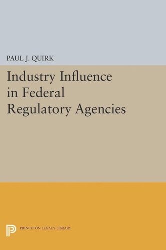 Industry Influence in Federal Regulatory Agencies