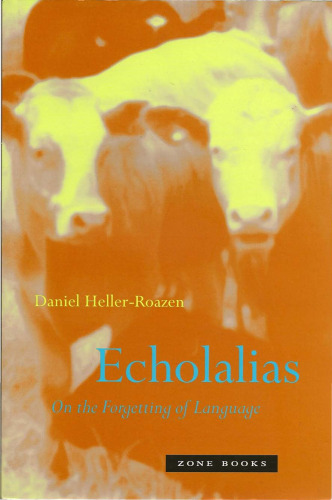 Echolalias: On the Forgetting of Language