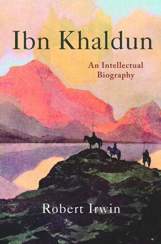 Ibn Khaldun: An Intellectual Biography